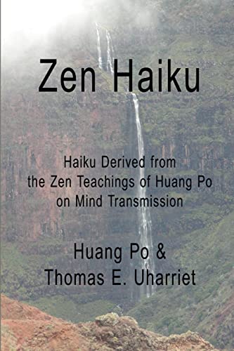 Stock image for Zen Haiku Haiku derived from the Zen Teachings of Huang Po on Mind Transmission for sale by PBShop.store US