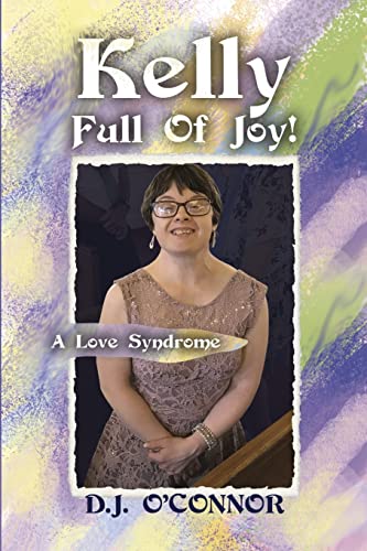 Imagen de archivo de Kelly Full Of Joy!: A Love Syndrome a la venta por GF Books, Inc.