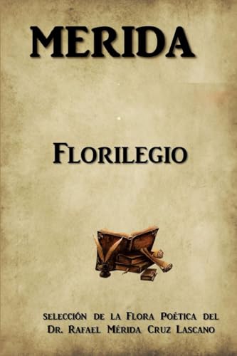 Imagen de archivo de Florilegio (Spanish Edition) a la venta por California Books