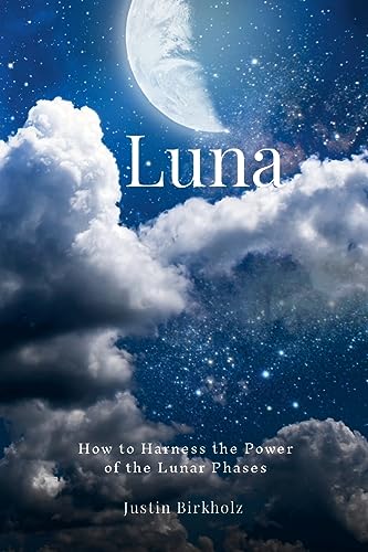 

Luna: How to Harness the Power of the Lunar Phases