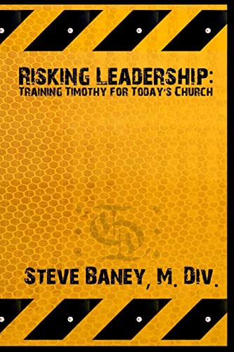 Imagen de archivo de Risking Leadership: Training Timothy for today's church a la venta por Chiron Media