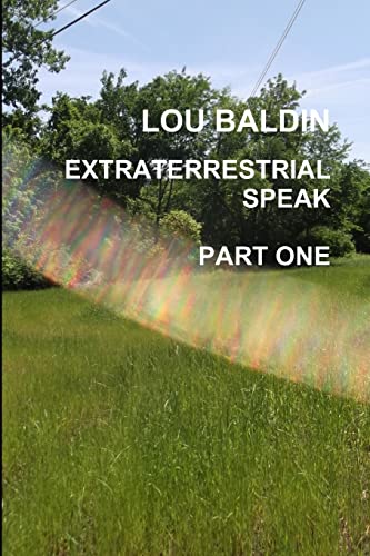 Stock image for EXTRATERRESTRIAL SPEAK PART ONE for sale by California Books