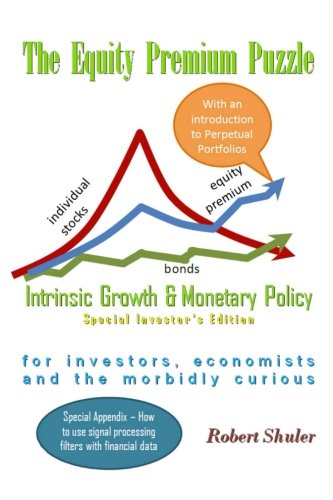 9781312701618: The Equity Premium Puzzle, Intrinsic Growth & Monetary Policy