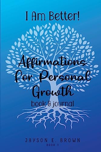 Imagen de archivo de I AM BETTER Affirmations for Personal Growth: Book 1 a la venta por California Books