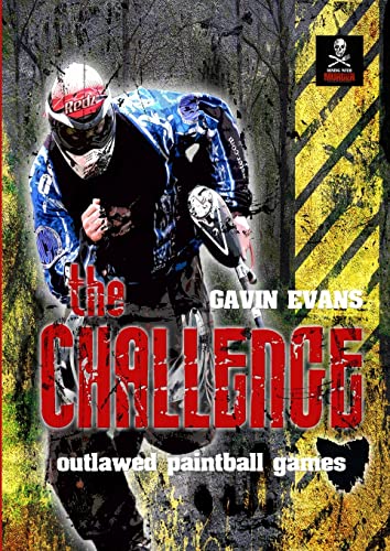 9781312731394: The Challenge - Outlawed Paintball Games