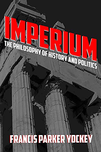 Imagen de archivo de Imperium: The Philosophy of History and Politics a la venta por GreatBookPrices