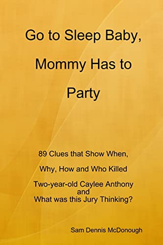 Imagen de archivo de Go to Sleep Baby, Mommy Has to Party a la venta por PBShop.store US