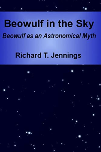 Stock image for Beowulf in the Sky: Beowulf as an Astronomical Myth for sale by Chiron Media