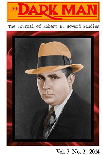 Beispielbild fr The Dark Man: The Journal of Robert E. Howard Studies zum Verkauf von Chiron Media