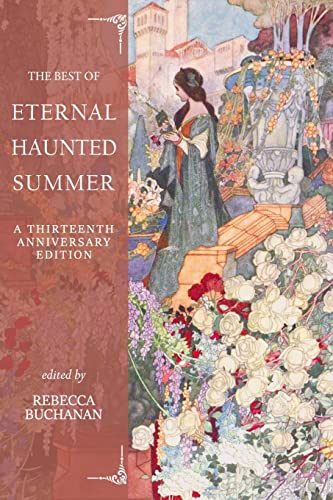 Beispielbild fr The Best of Eternal Haunted Summer: A Thirteenth Anniversary Edition zum Verkauf von GreatBookPrices