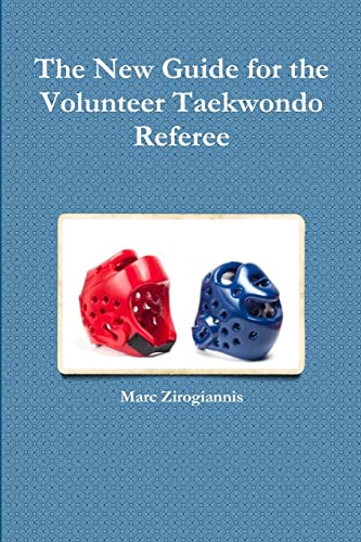 Imagen de archivo de The New Guide for the Volunteer Taekwondo Referee a la venta por Lucky's Textbooks