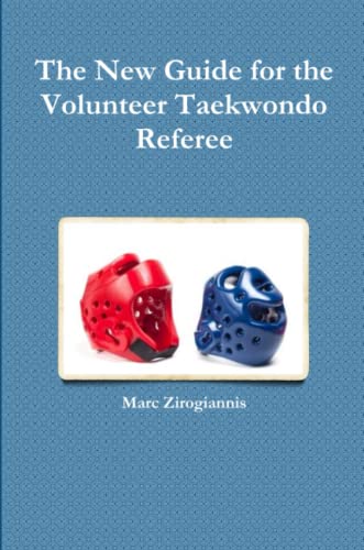 Stock image for The New Guide for the Volunteer Taekwondo Referee for sale by Lucky's Textbooks