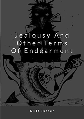 9781312803336: Jealousy and Other Terms of Endearment