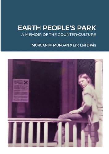 Stock image for EARTH PEOPLE'S PARK: A MEMOIR OF THE COUNTER-CULTURE for sale by GreatBookPrices