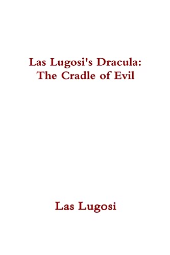 Stock image for Las Lugosi's Dracula: The Cradle of Evil for sale by Chiron Media