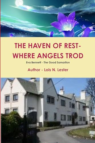 Beispielbild fr THE HAVEN OF REST - WHERE THE ANGELS TROD zum Verkauf von Chiron Media