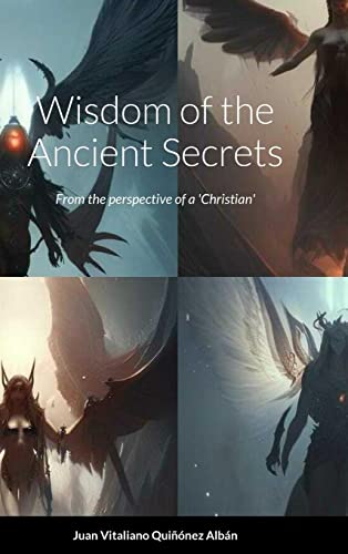 Imagen de archivo de Wisdom of the Ancient Secrets: From the perspective of a 'Christian' a la venta por California Books