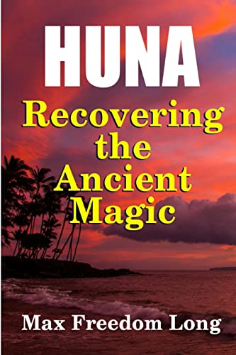 Stock image for Huna, Recovering the Ancient Magic for sale by HPB-Emerald