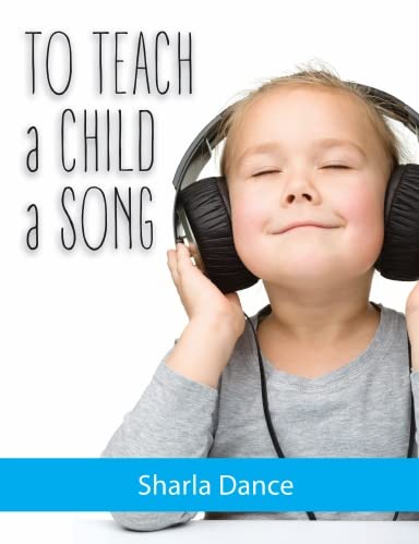 Stock image for To Teach a Child a Song for sale by SecondSale