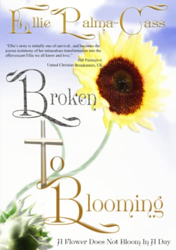 Beispielbild fr Broken to Blooming zum Verkauf von AwesomeBooks