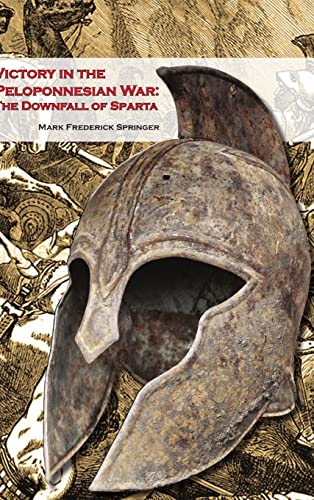 Beispielbild fr Victory in the Peloponnesian War: The Downfall of Sparta zum Verkauf von Lucky's Textbooks
