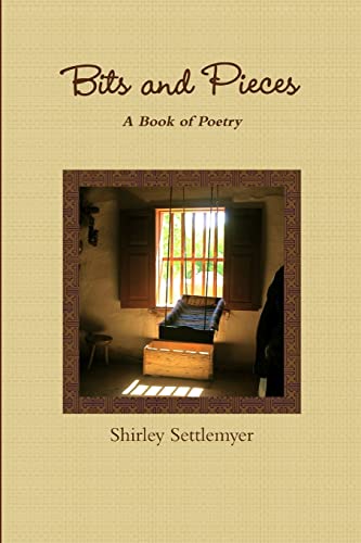 Stock image for Bits and Pieces - A book of Poetry for sale by Chiron Media