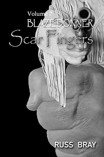 Stock image for Scar Fingers: Blaze Donner Vol 7 for sale by THE SAINT BOOKSTORE