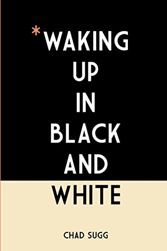 9781312851511: Waking Up In Black and White