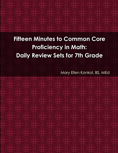 Stock image for Fifteen Minutes to Common Core Proficiency in Math Daily Review Sets for 7th Grade for sale by PBShop.store US