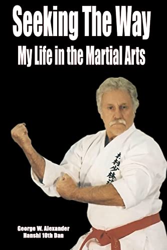 9781312870475: Seeking The Way - My Life in the Martial Arts