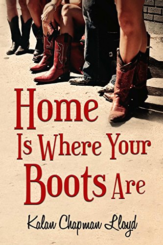 Stock image for Home Is Where Your Boots Are for sale by ThriftBooks-Dallas