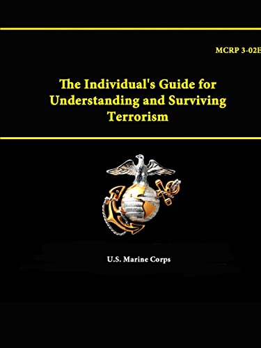 Beispielbild fr The Individual's Guide for Understanding and Surviving Terrorism MCRP 302E zum Verkauf von PBShop.store US