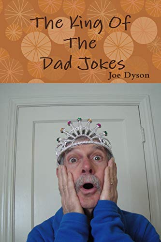 9781312904071: The King Of The Dad Jokes
