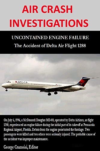 Beispielbild fr Air Crash Investigations - Uncontained Engine Failure - The Accident of Delta Air Flight 1288 zum Verkauf von Lucky's Textbooks