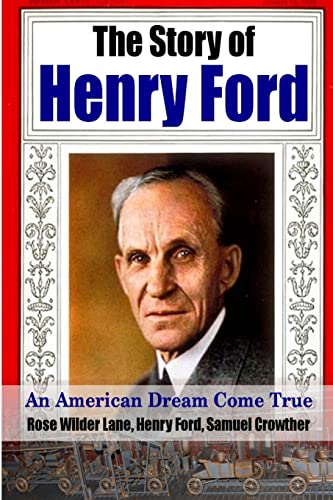 9781312930001: The Story of Henry Ford - An American Dream Cone True