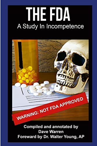 9781312942349: FDA - A Study In Incompetence (World Business and Investment Library)