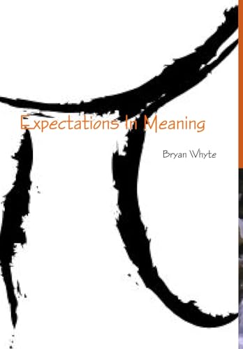 9781312948242: Expectations In Meaning