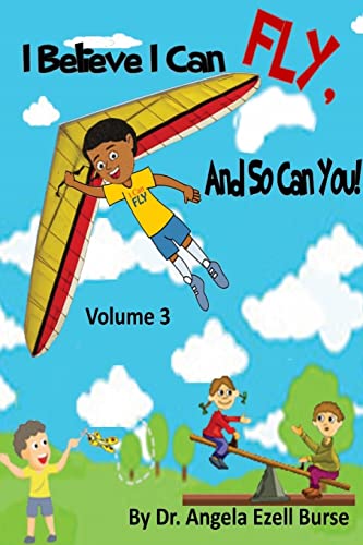 Stock image for I Believe I Can Fly, And So Can You! Volume 3 for sale by Chiron Media