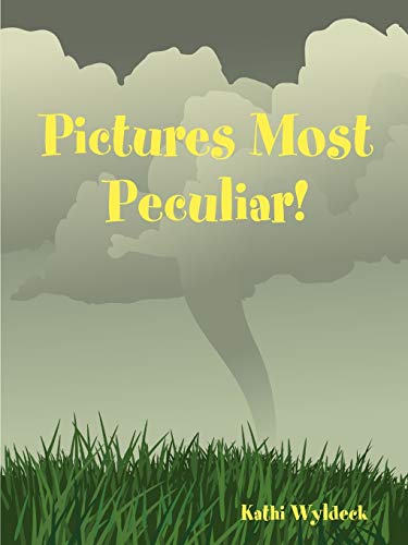Stock image for Pictures Most Peculiar! for sale by Lucky's Textbooks