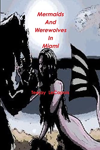9781312991590: Mermaids And Werewolves In Miami