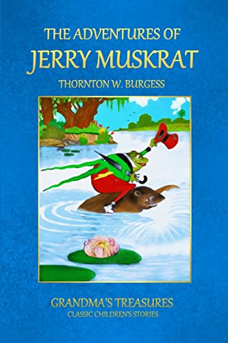 9781312992801: The Adventures Of Jerry Muskrat
