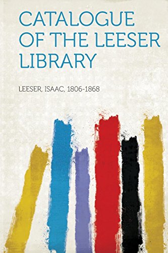 Stock image for Catalogue of the Leeser Library for sale by PBShop.store US