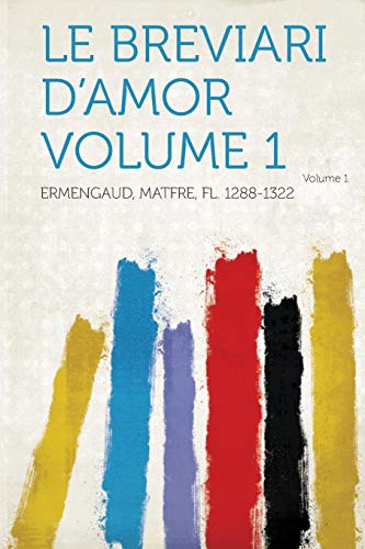 9781313279178: Le Breviari D'Amor Volume 1 (French Edition)