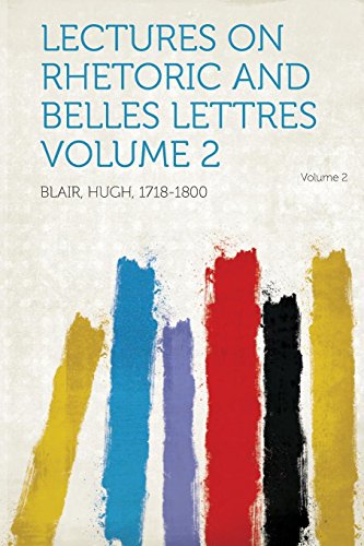 Stock image for Lectures on Rhetoric and Belles Lettres Volume 2 for sale by PBShop.store US