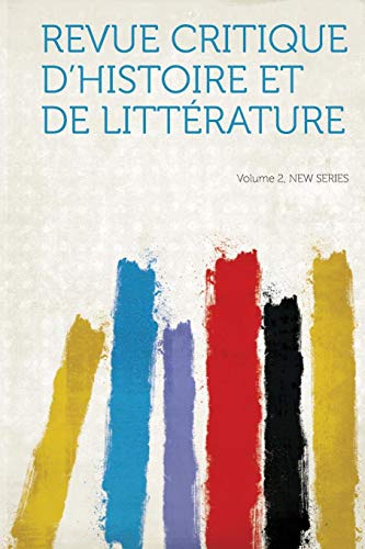 9781314195613: Revue Critique D'Histoire Et de Litterature Volume 2, New Series (French Edition)