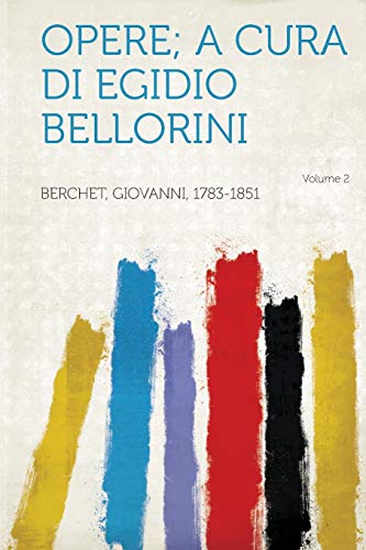 9781314237481: Opere; a Cura Di Egidio Bellorini Volume 2