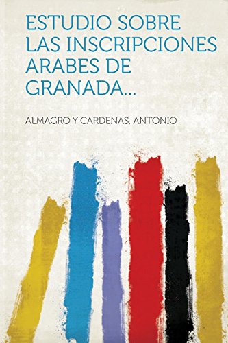 Stock image for Estudio Sobre las Inscripciones Arabes de Granada for sale by PBShop.store US