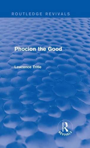 9781315796420: Phocion the Good (Routledge Revivals)