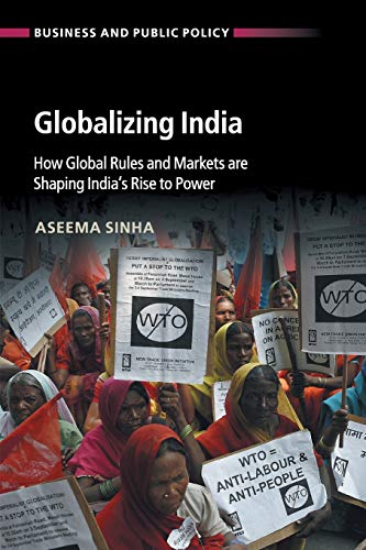 Beispielbild fr Globalizing India: How Global Rules and Markets are Shaping India's Rise to Power (Business and Public Policy) zum Verkauf von BooksRun