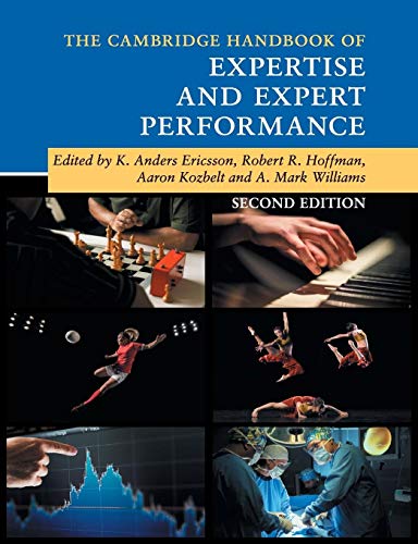 Beispielbild fr The Cambridge Handbook of Expertise and Expert Performance (Cambridge Handbooks in Psychology) zum Verkauf von ZBK Books